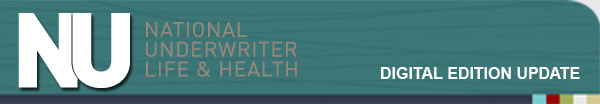 National Underwriter Life & Health Digital Edition Update