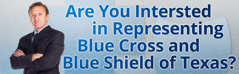 Are you interested in representing Blue Cross and Blue Shield?